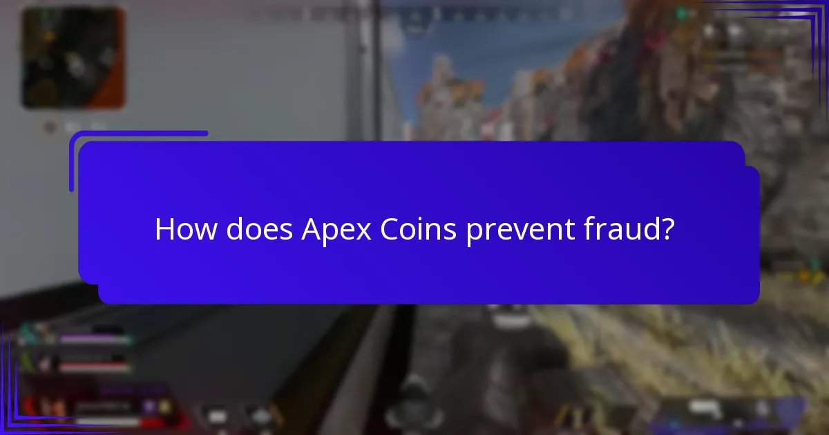 How does Apex Coins prevent fraud?