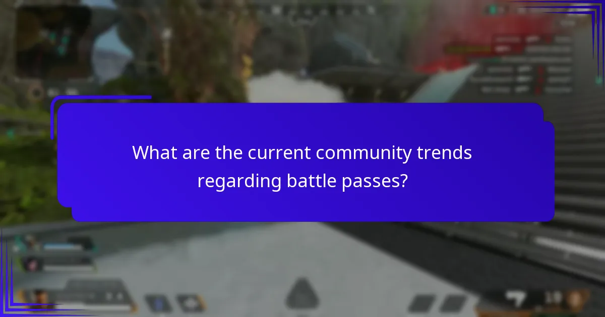What are the current community trends regarding battle passes?
